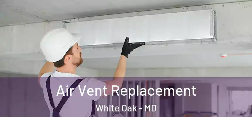  Air Vent Replacement White Oak - MD