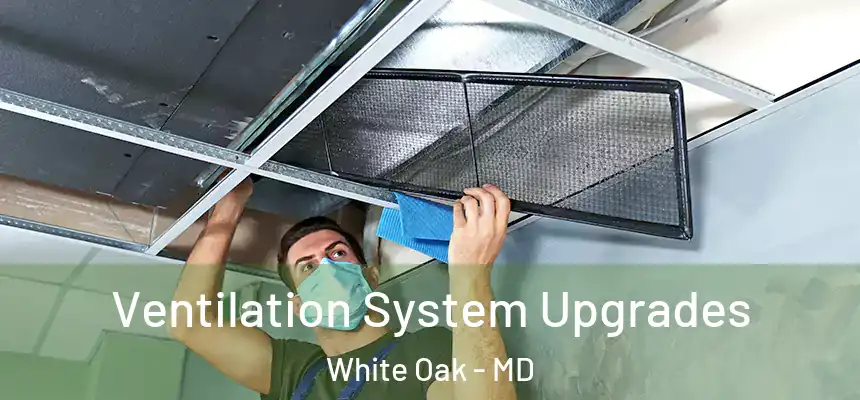  Ventilation System Upgrades White Oak - MD
