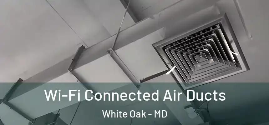  Wi-Fi Connected Air Ducts White Oak - MD